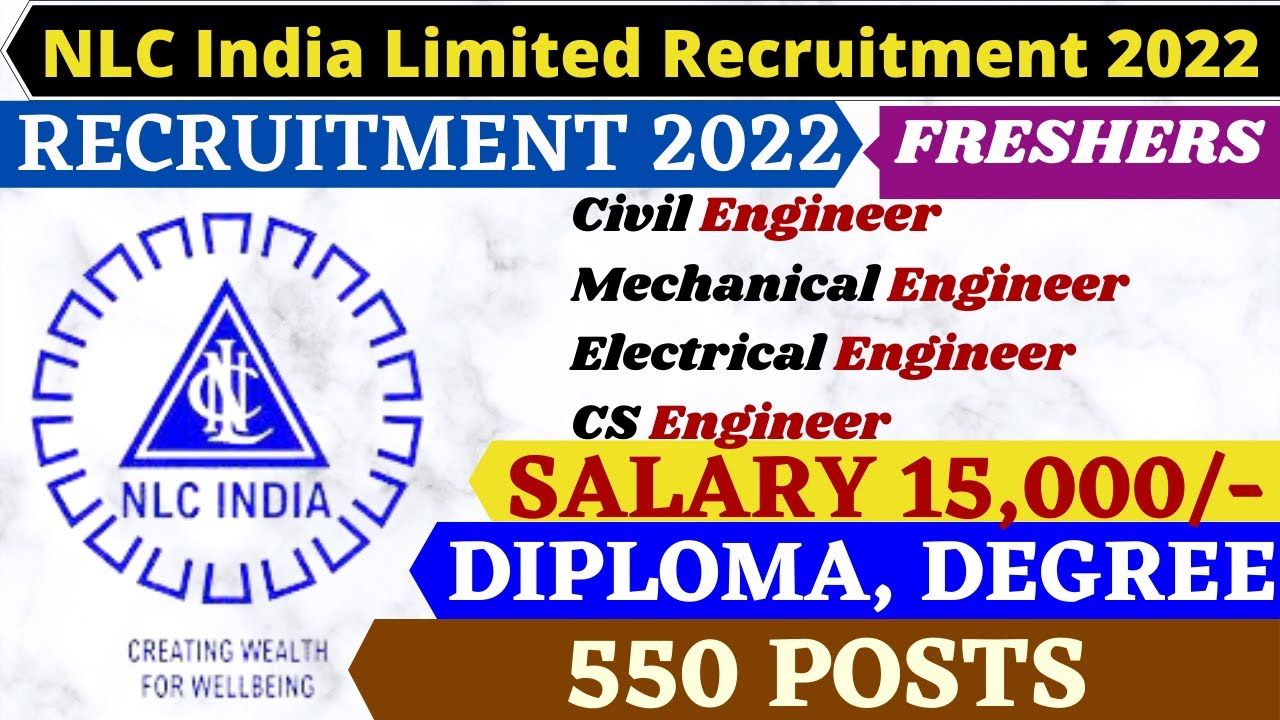 NLC India Ltd Recruitment 2022 Freshers 550 Posts Salary 15,000 CIVIL ENGINEER