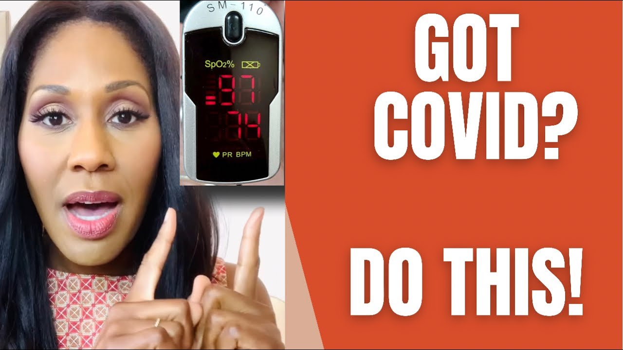 9 Things You Should Do If You Have COVID. A Doctor Explains