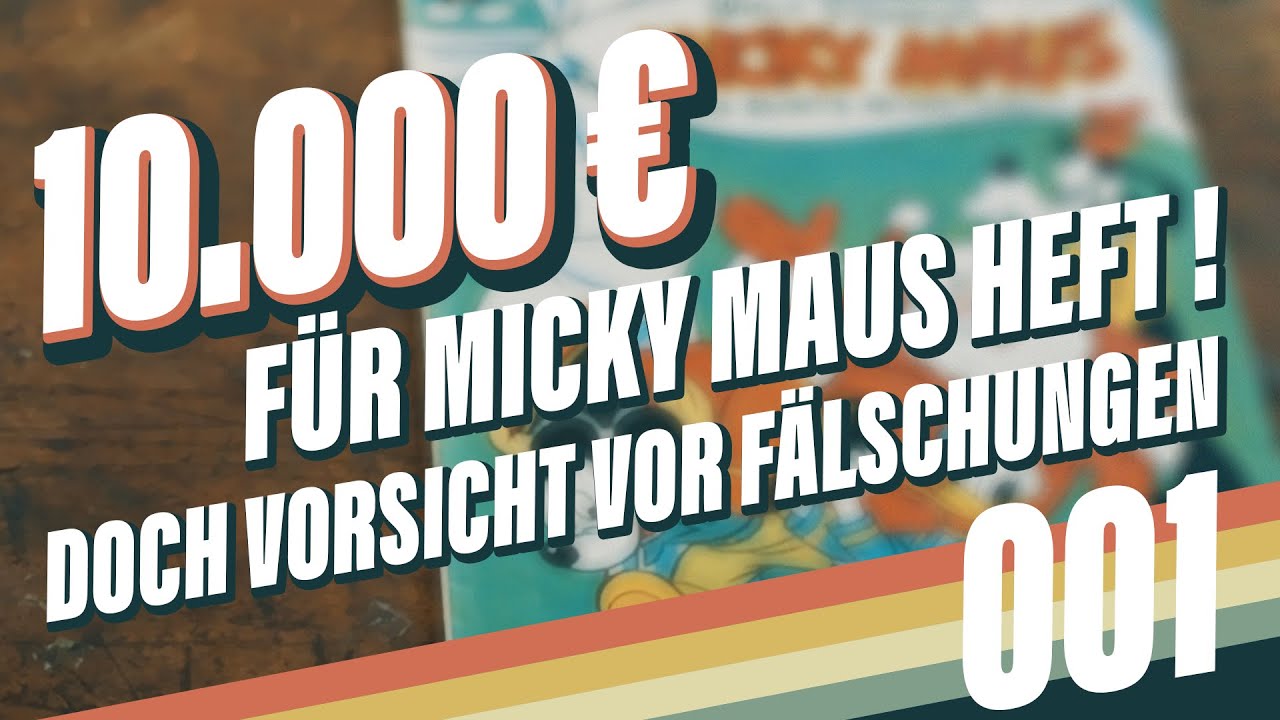 10.000,- € für Micky Maus Heft! Doch Vorsicht vor „Fälschungen“.