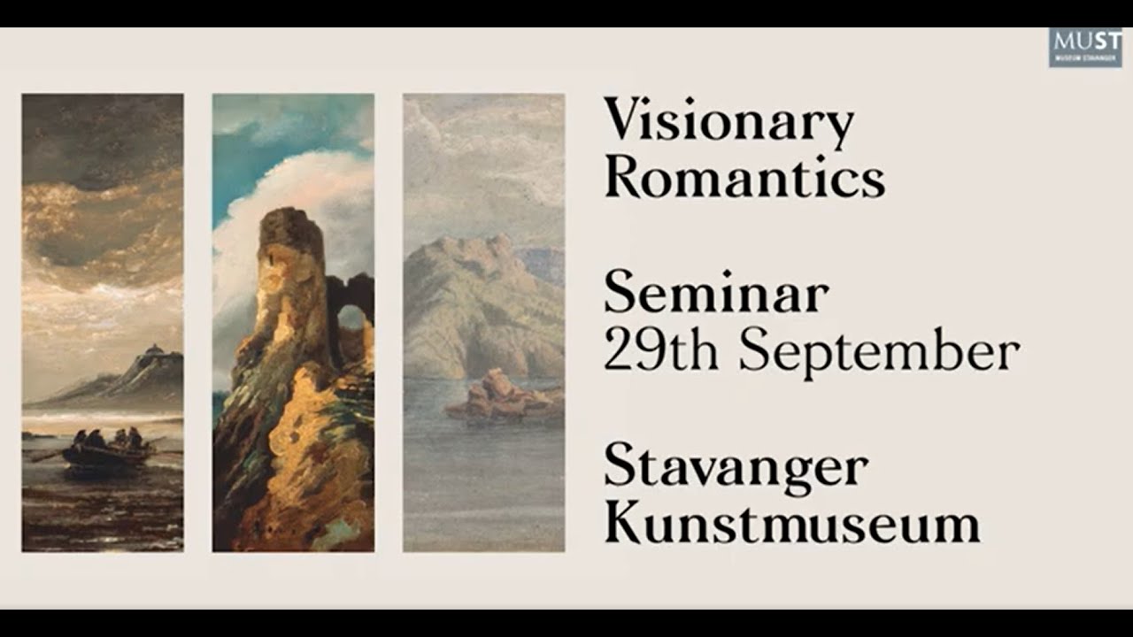 Seminar - Visionary Romantics at Stavanger Art Museum