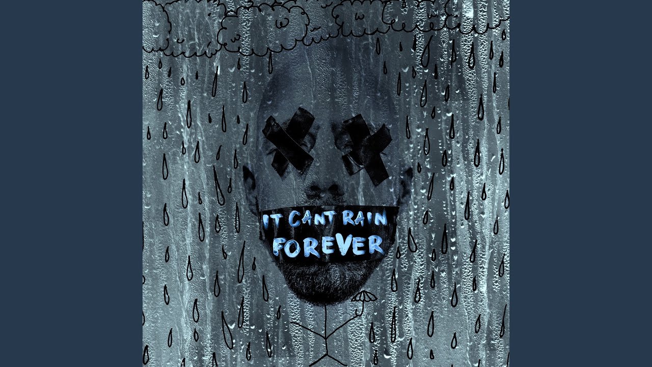 It Can't Rain Forever