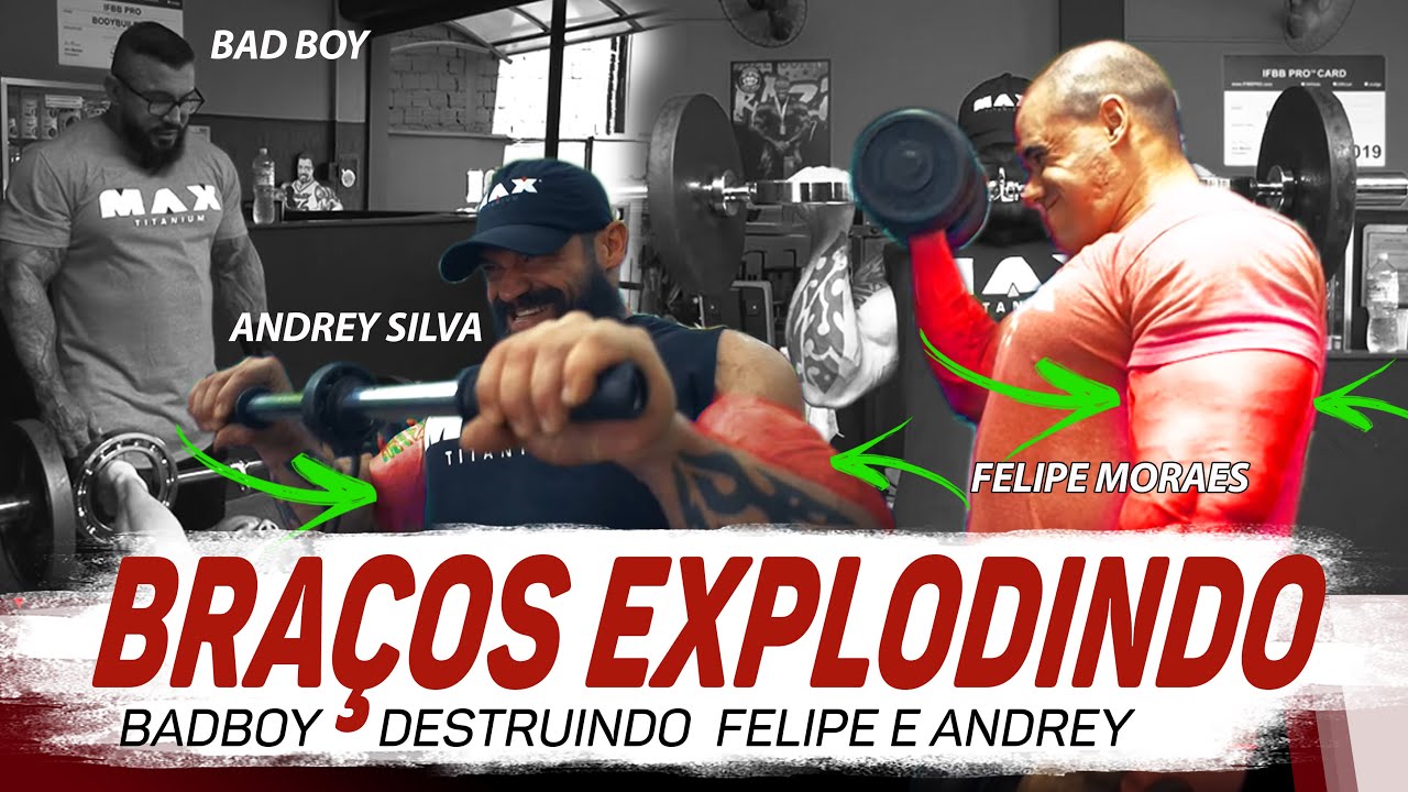 BRAÇOS EXPLODINDO COM FELIPE MORAES E ANDREY SILVA | BAD BOY DESTRUINDO NA FÁBRICA DE CAMPEÕES
