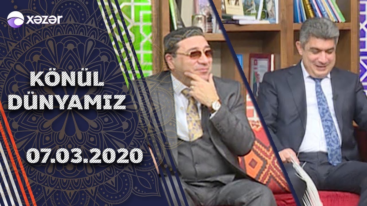 Könül Dünyamız - İlqar Fəhmi, Arif Buzovnalı   07.03.2020
