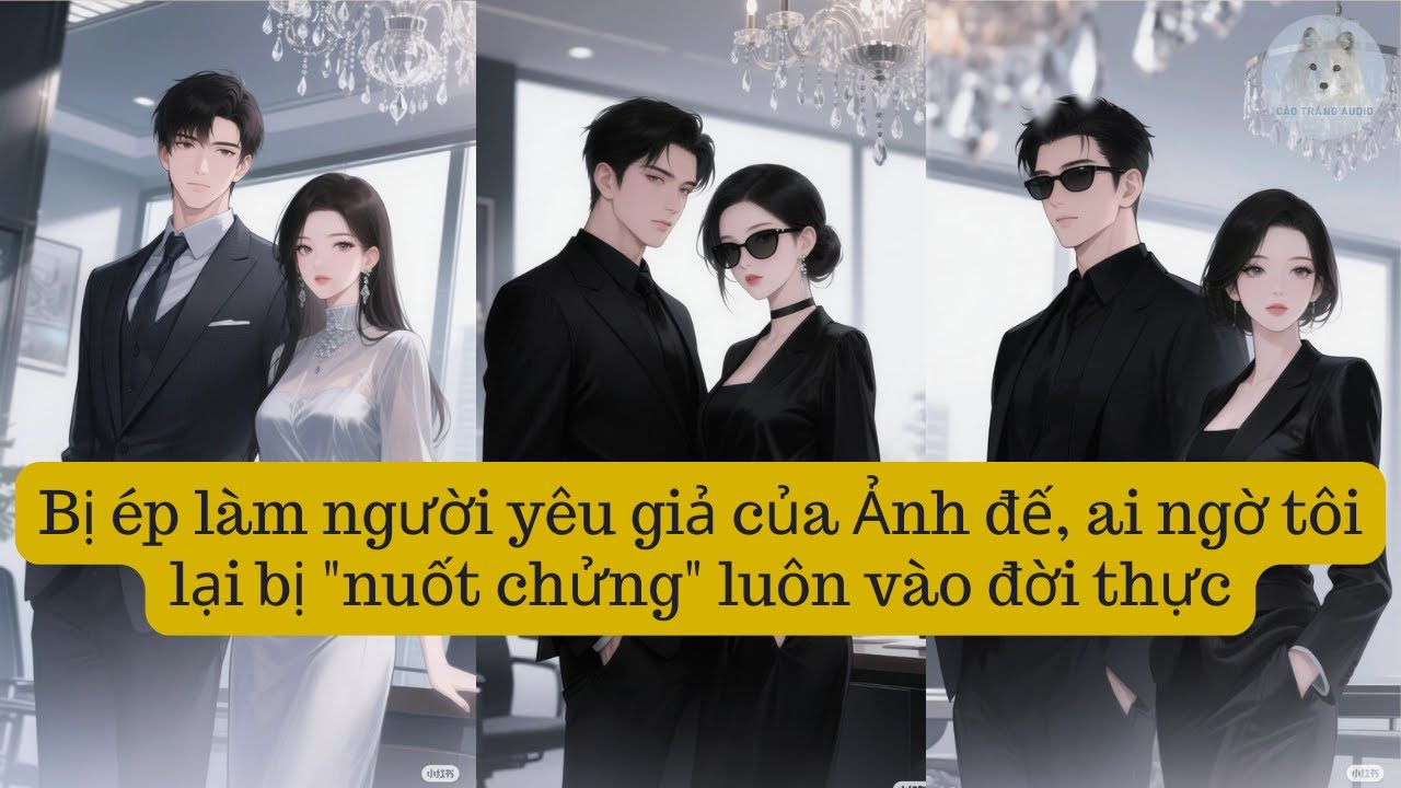Bị ép làm người yêu giả của Ảnh đế, ai ngờ tôi lại bị "nuốt chửng" luôn vào đời thực Full.