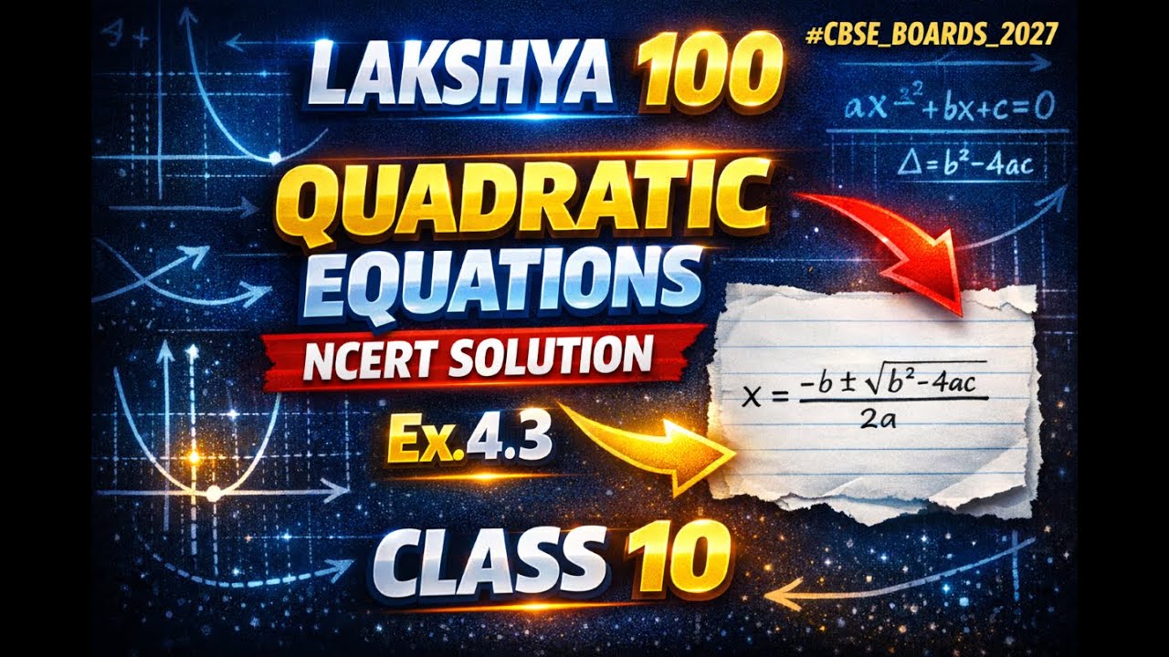 Quadratic Equations Class 10 | Lecture 5 | Easy Method + Detailed Solution | #Lakshya100_batch