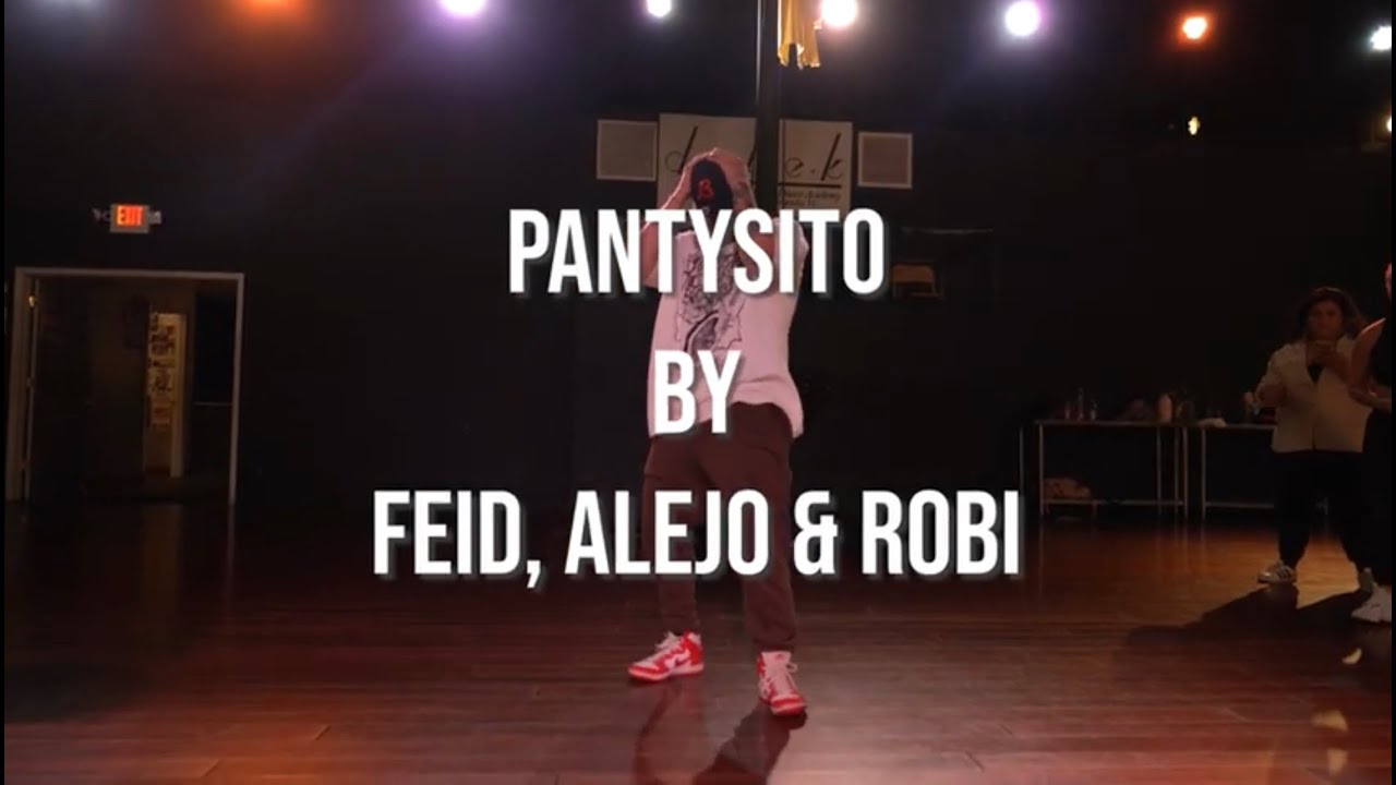 Pantysito - feid alejo & robi - Coreo PONCHO GLEZ