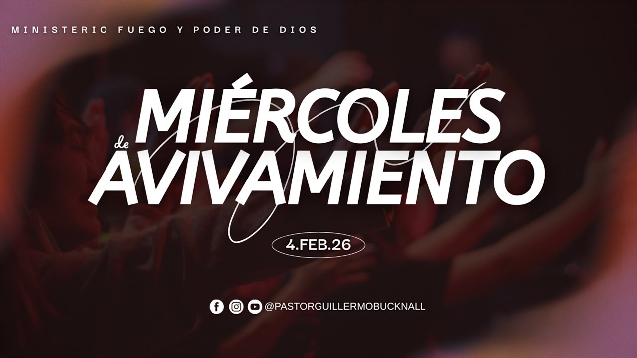Miércoles de Avivamiento | Pastor Hernán Salazar