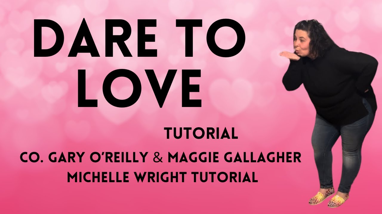 Dare to love line tutorial Intermediate choreography by Gary O’Reilly & Maggie Gallagher