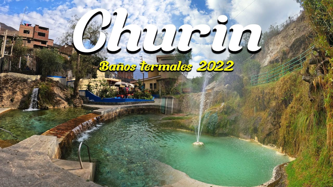 CÓMO LLEGAR A CHURIN: Baños termales en Lima - Costos 2022