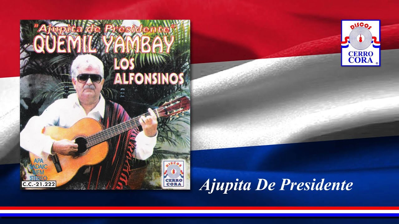 Quemil Yambay y Los Alfonsinos - Ajupita De Presidente
