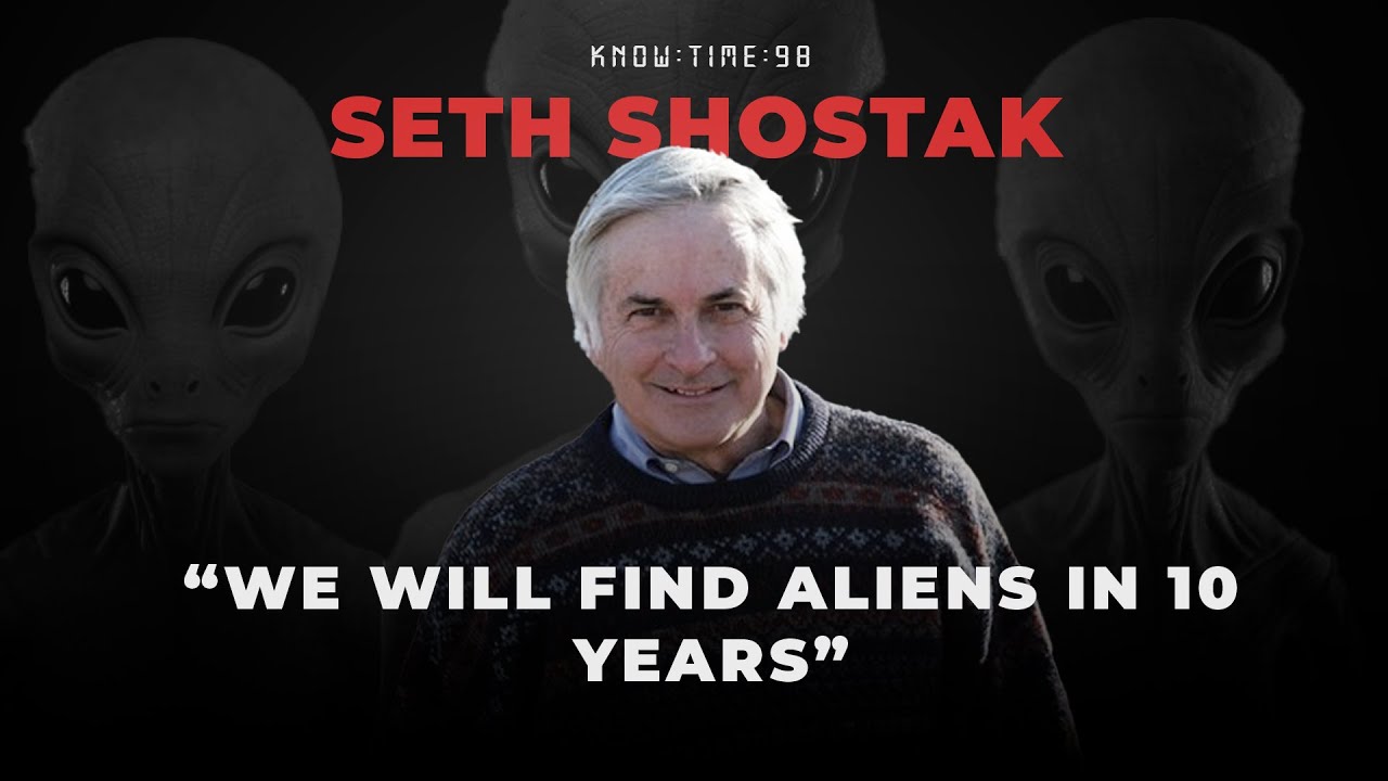 Aliens, SETI & Origins of Life ft. Seth Shostak | Know Time 98