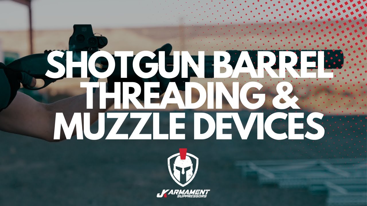 Shotgun Barrel Threading & Muzzle Devices