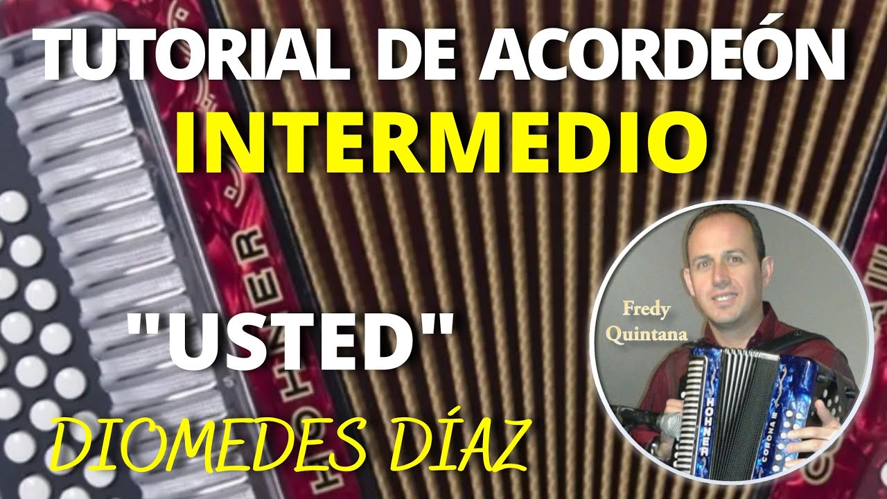 Tutorial de acordeón Intermedio Usted. Diomedes Díaz