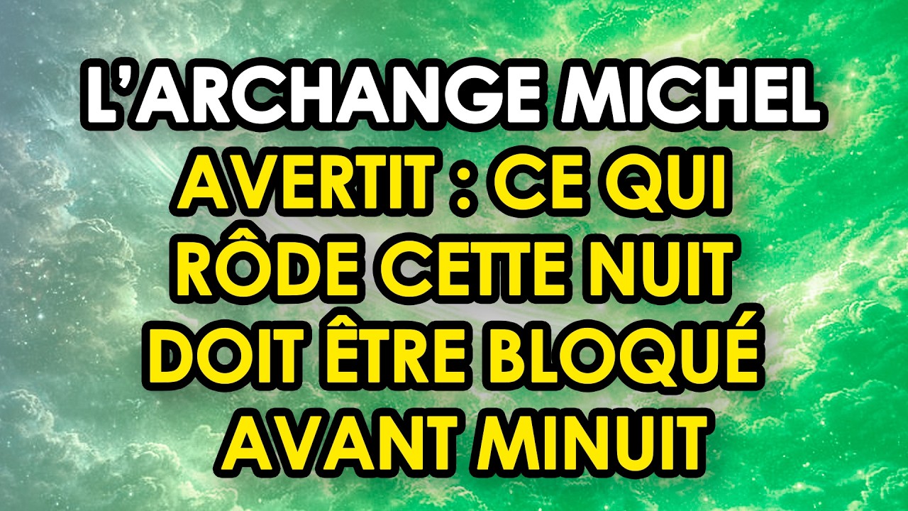 🛡️ L’ARCHANGE MICHEL AVERTIT : Ce Qui Rôde Cette Nuit Doit Être Bloqué Avant Minuit