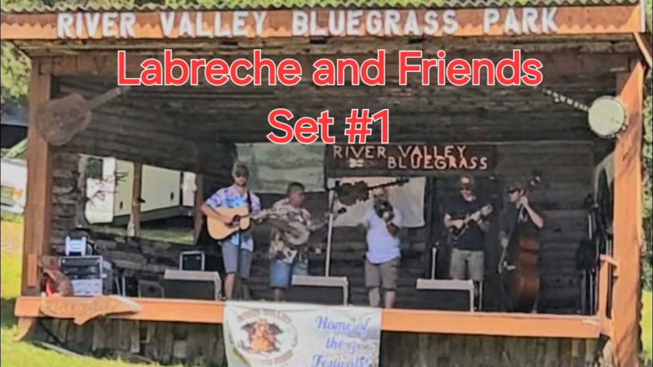 Labreche and Friends- 2024 River Valley Bluegrass/ Set 1