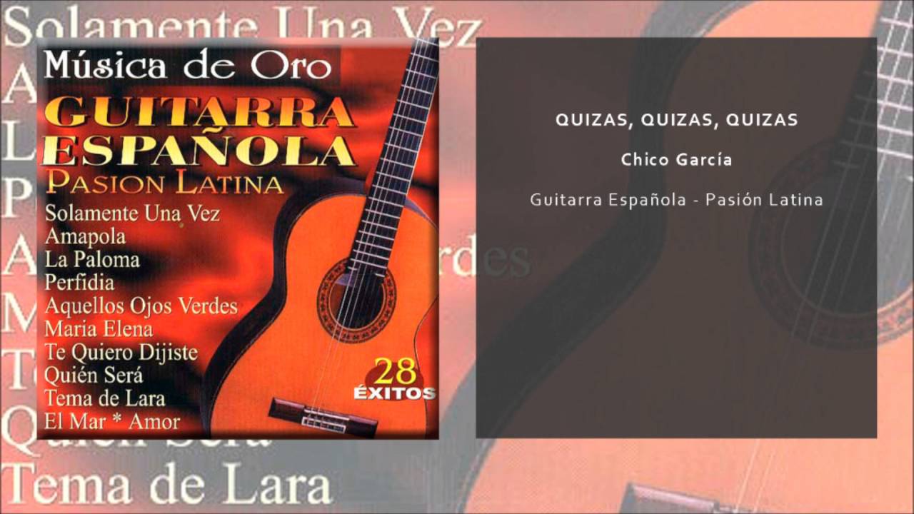 Chico Garc&iacute;a - Quiz&aacute;s, Quiz&aacute;s, Quiz&aacute;s (Single Oficial)