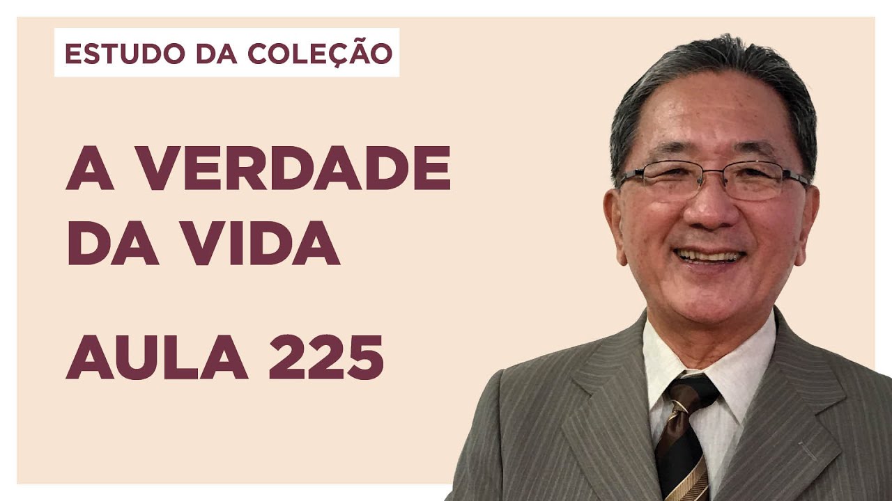 Estudo da Coleção A Verdade da Vida - Aula 225 (Perguntas e Respostas + Podcast #168)