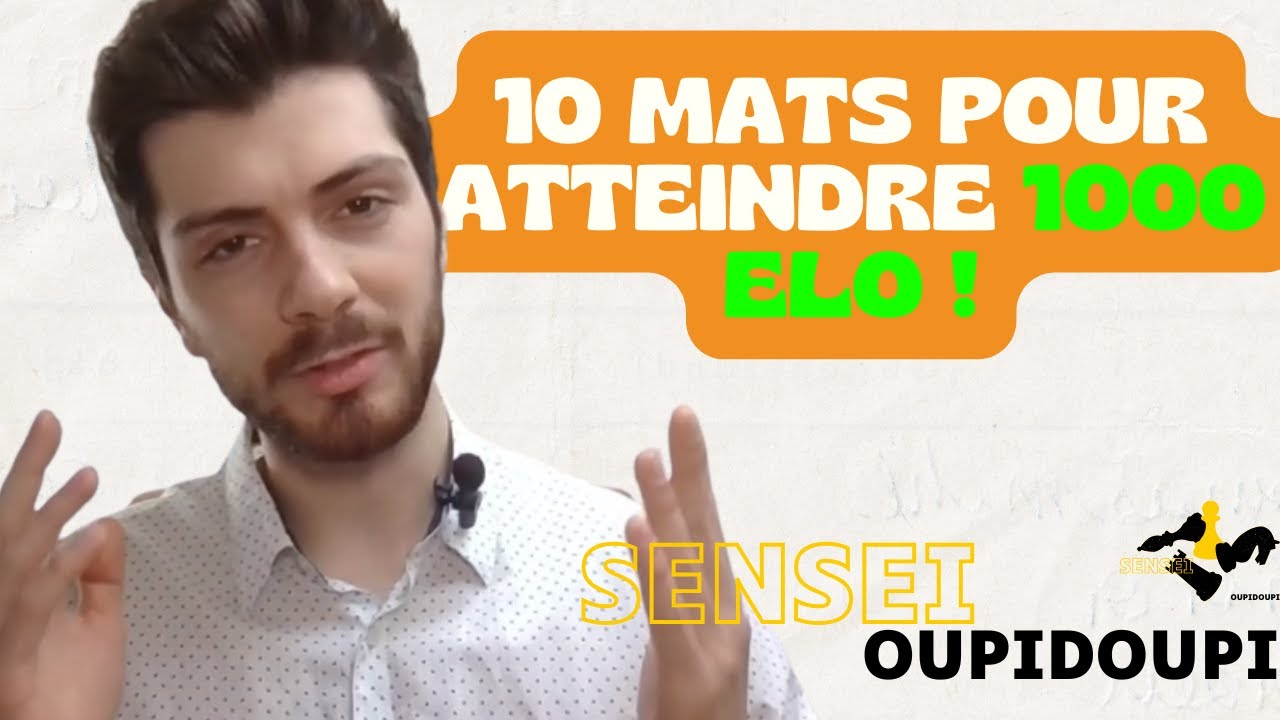 Les 10 Échecs et Mat à ABSOLUMENT Connaître pour Atteindre 1000 ELO !