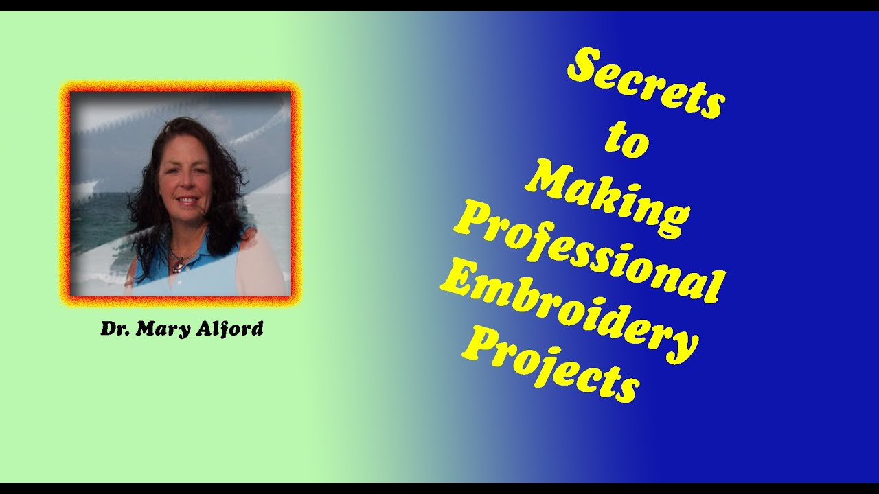 Professional Embroidery Secrets