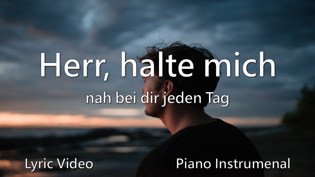 Herr, halte mich nah bei dir jeden Tag - Lyric Video - Piano Instrumental - Liederschatz
