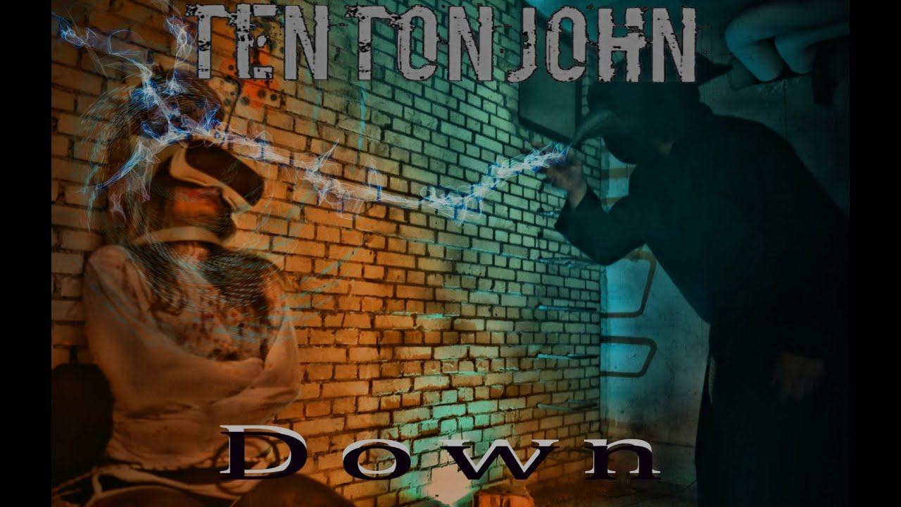 Ten Ton John - Down