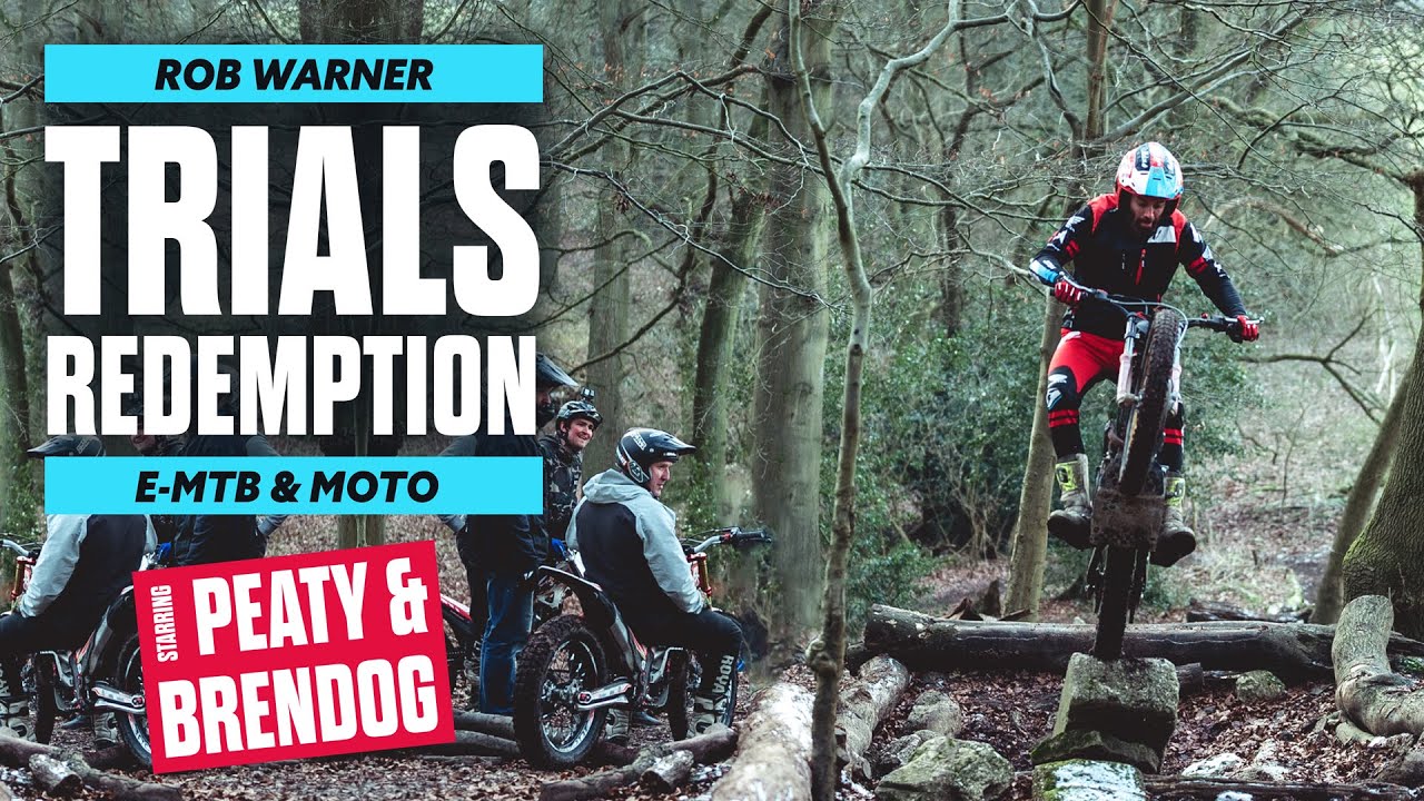 TRIALS REDEMPTION - EMTB & MOTO TRIALS WITH MTB LEGENDS STEVE PEAT & BRENDAN FAIRCLOUGH - ROB WARNER