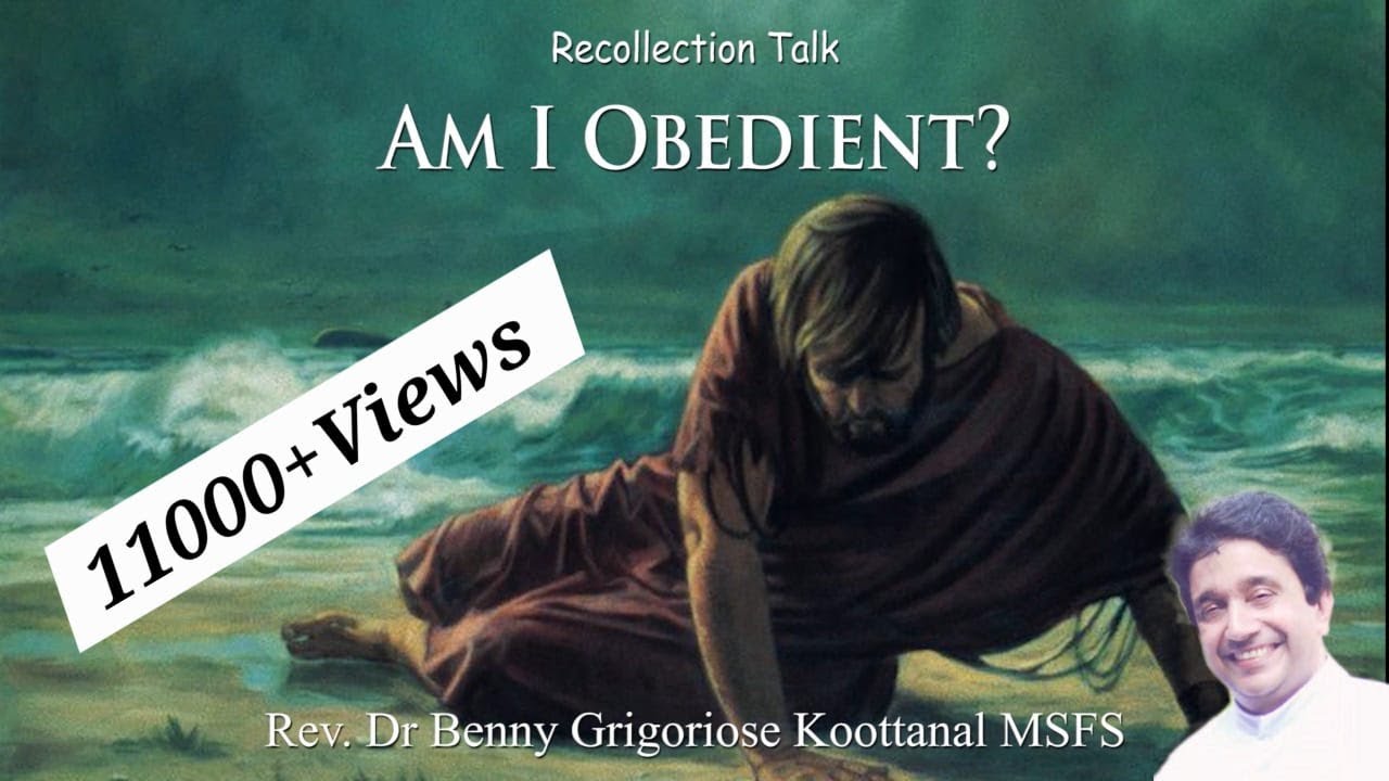 Recollection Talk: AM I OBEDIENT?, by Rev. Dr. Benny Grigoriose Koottanal MSFS