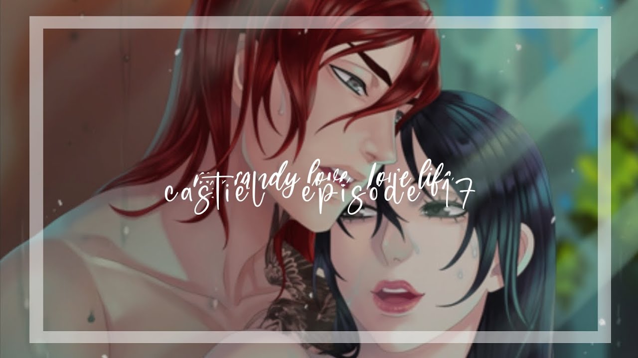 My candy love Love Life - Episode 17 [ Castiel ]