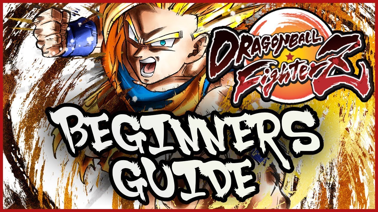DRAGON BALL FIGHTERZ: BEGINNER'S GUIDE