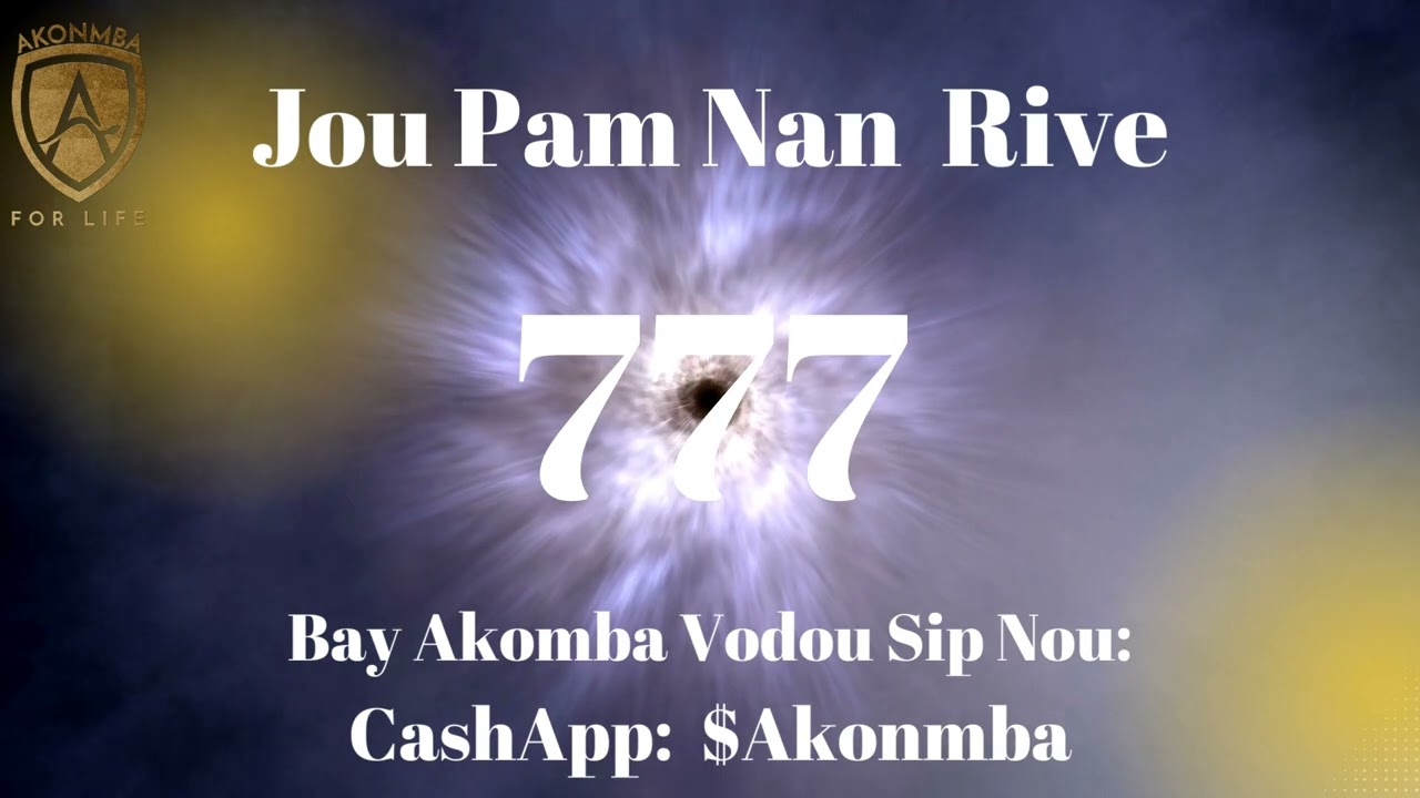 Jou Pam Nan Rive!!! Ayibobo Lwa Yo 777