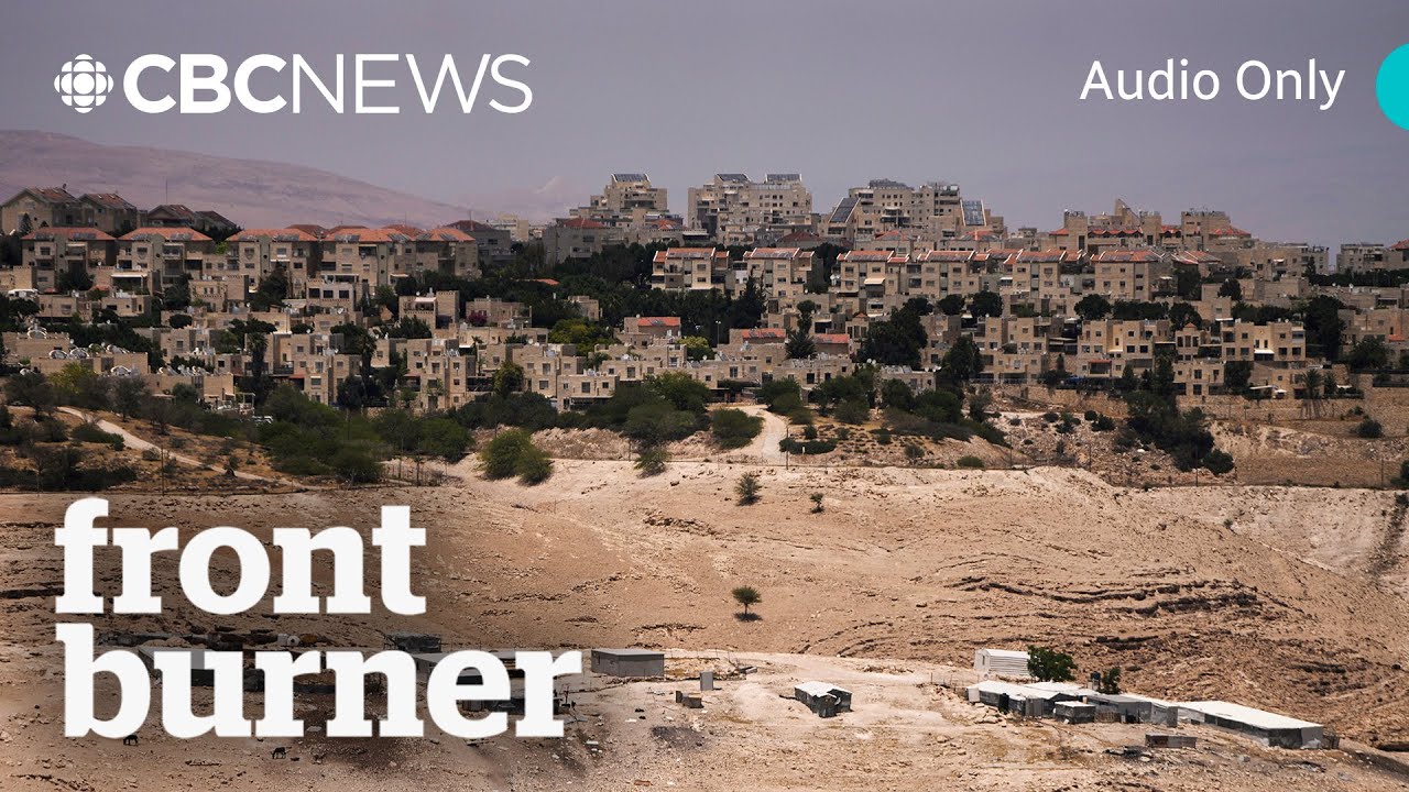 How Canadian charities fund illegal West Bank settlements | Front Burner