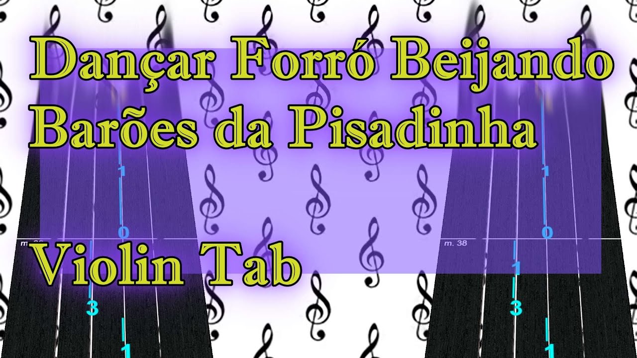 Dan&ccedil;ar Forr&oacute; Beijando Bar&otilde;es da Pisadinha Violin Tab Tutorial #dancarforrobeijando #forro #violintab