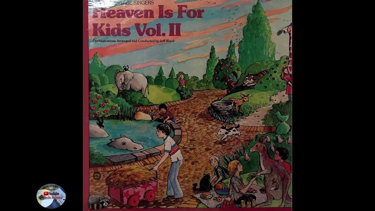 Heritage Singers - Heaven is for Kids (1980) Vol II