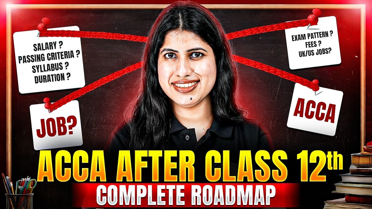 ACCA After 12th 🔥 Complete Roadmap | Step-by-Step Guide for Beginners | ACCA Palak Mam