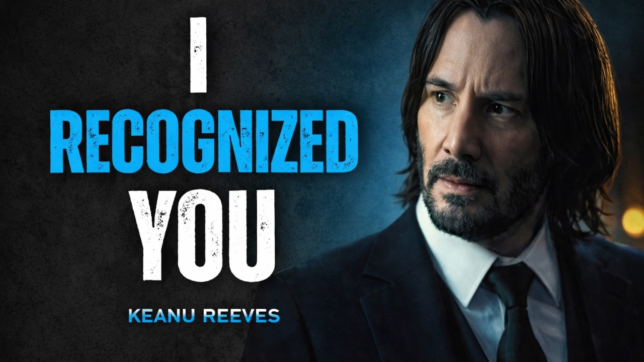 I Recognized You… And Everything Changed | A Deep Love Speech Inspired by Keanu Reeves