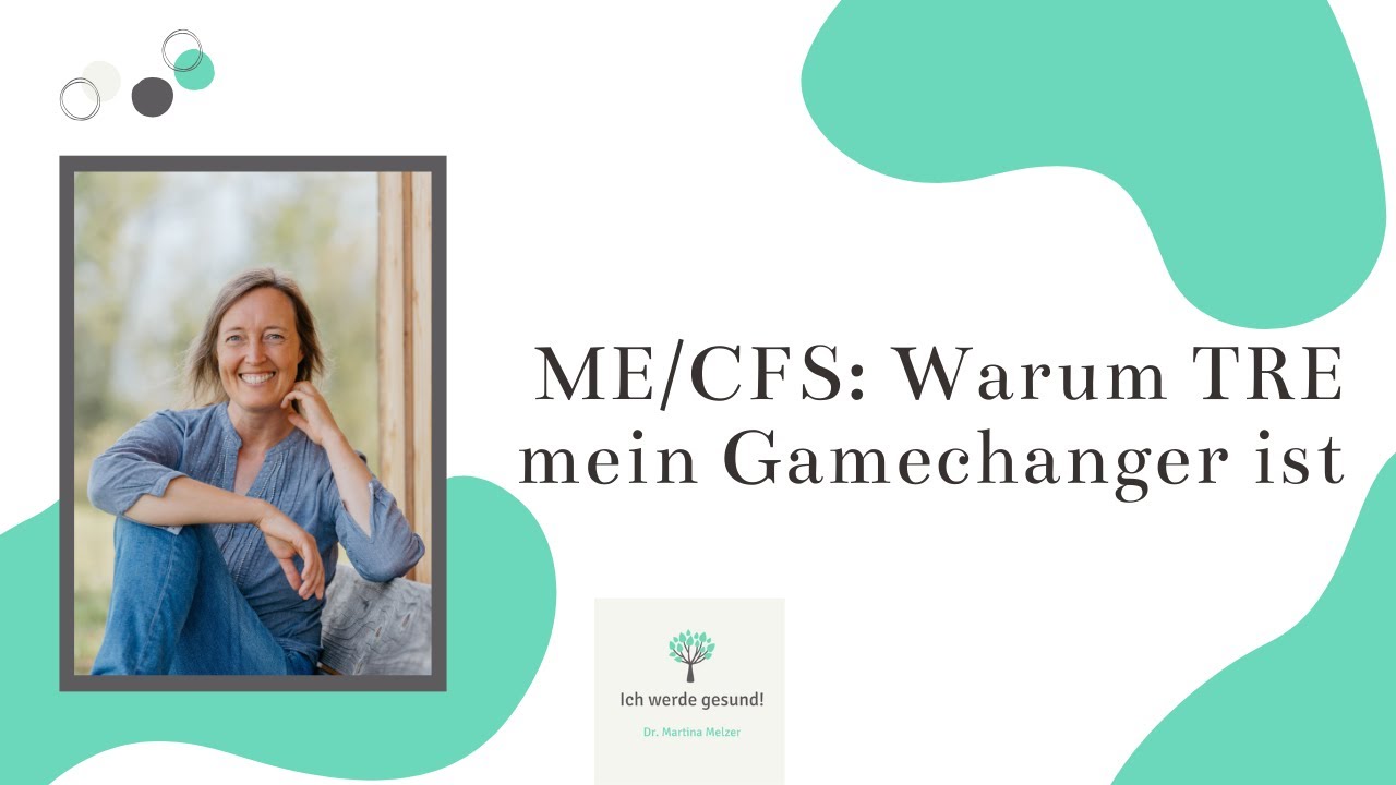 ME/CFS: Warum TRE / Neurogenes Zittern mein Gamechanger war