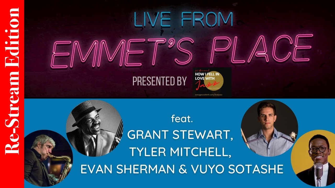 Live From Emmet's Place Vol. 79 - Vuyo Sotashe, Grant Stewart, Tyler Mitchell & Evan Sherman