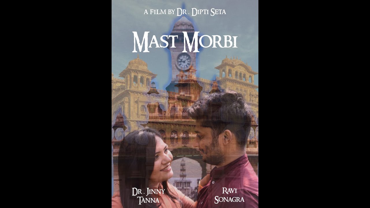 Mast Morbi:Dr Jinny Tanna | Ravi Sonagra | Dr Dipti Seta.