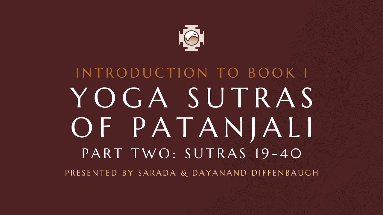 Intro to Book I: Yoga Sutras of Patanjali: Part 2 | Mount Madonna