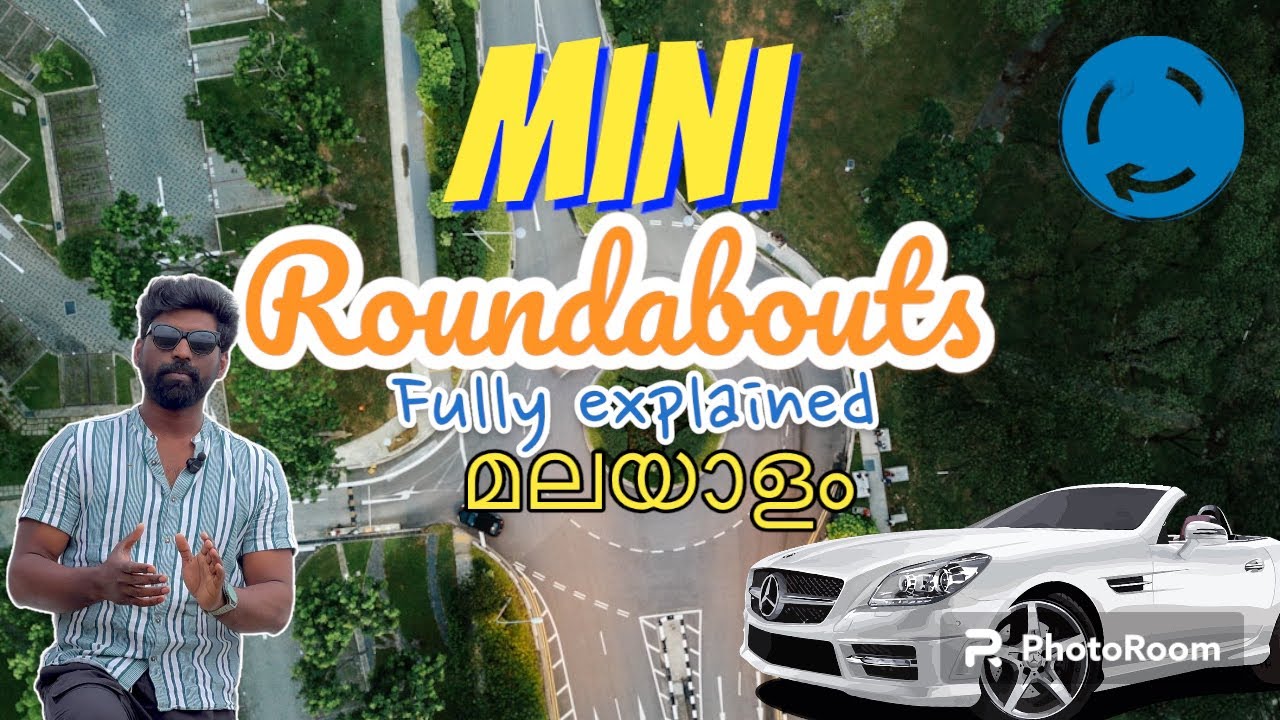 MINI ROUNDABOUTS FULLY EXPLAINED FOR YOUR DRIVING PRACTICAL TEST IN UK MALAYALAM