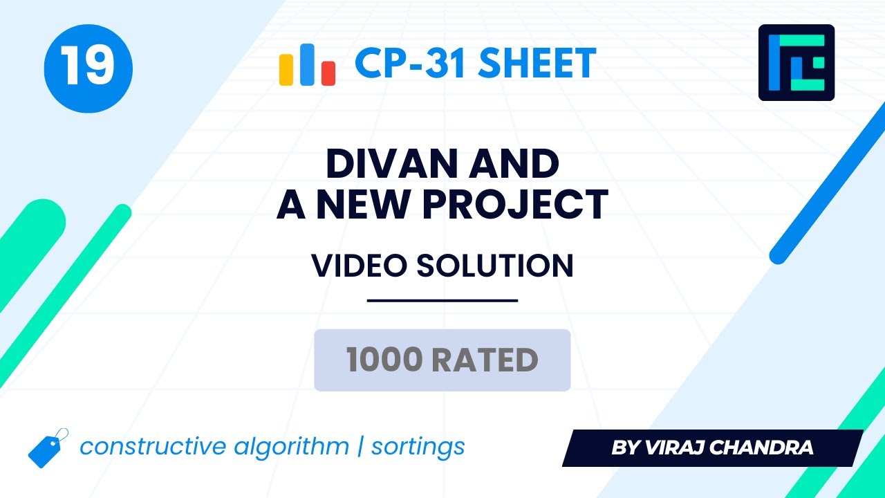 #19 Divan and a New Project | Video Solution | 1000 Rated | CP-31 Sheet | Best Codeforces Problems