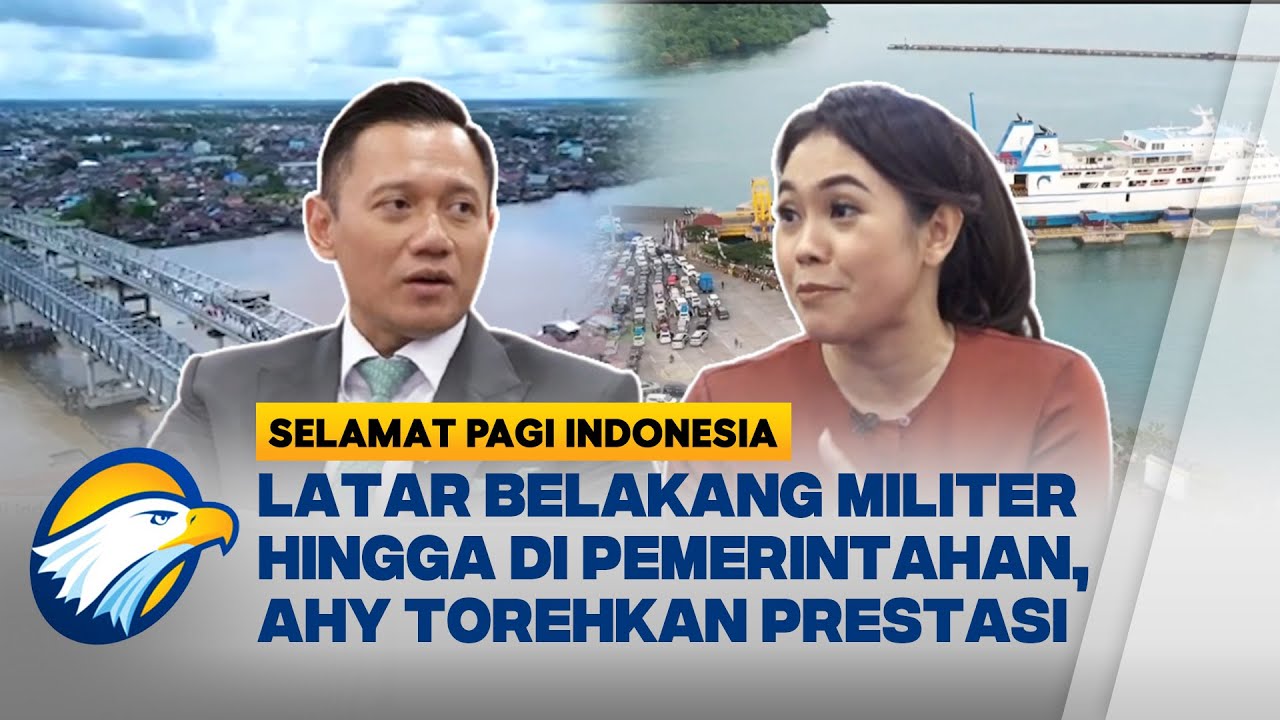 'Ketok Pintu' Menko Infrastruktur Agus Harimurti Yudhoyono - [Selamat Pagi Indonesia]