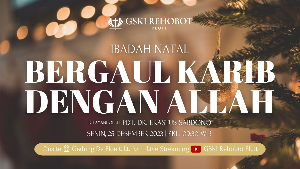 IBADAH NATAL | BERGAUL KARIB DENGAN ALLAH | Pdt. Dr. Erastus Sabdono | Senin, 25 Desember 2023