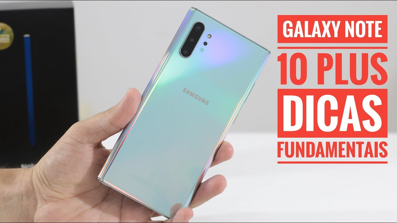 Galaxy Note 10 Plus Dicas FUNDAMENTAIS!