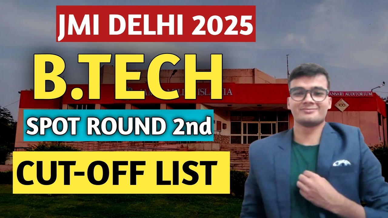 JMI B.Tech 2025 Spot Round 2nd Cut Off List Released | Jamia Admission Update
