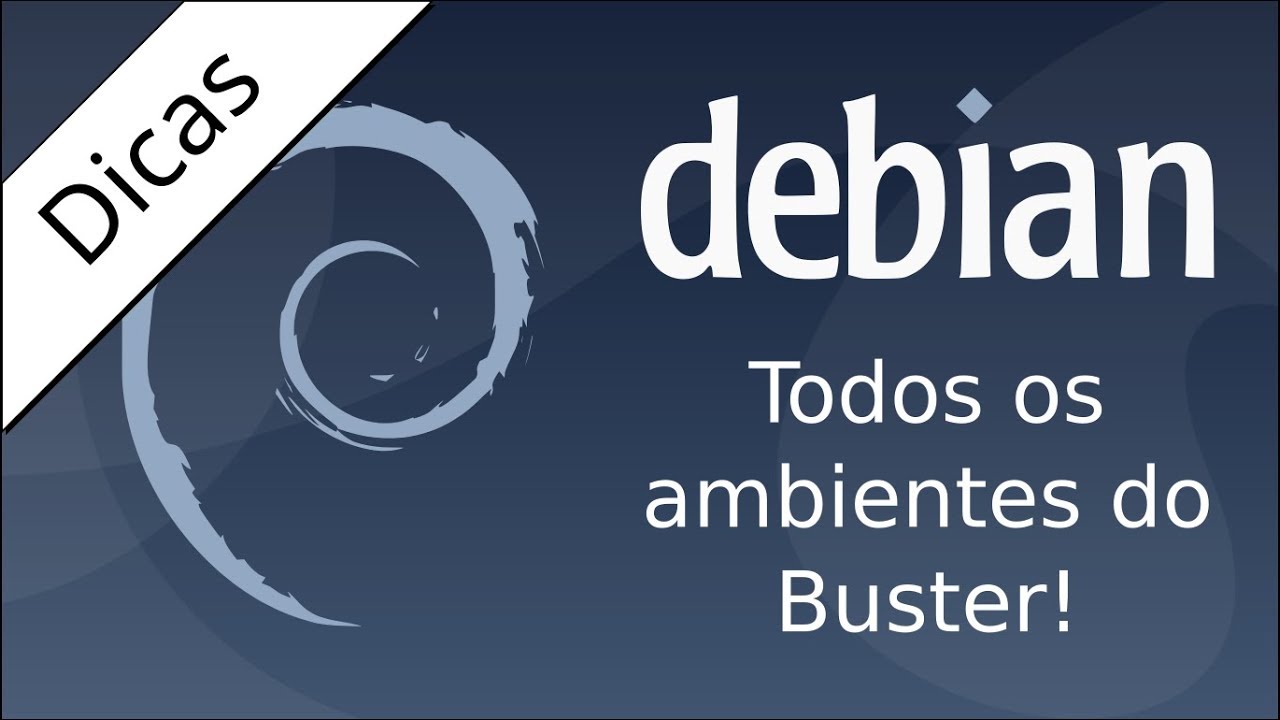 Debian Buster - Todos os ambientes desktop do Debian Installer!