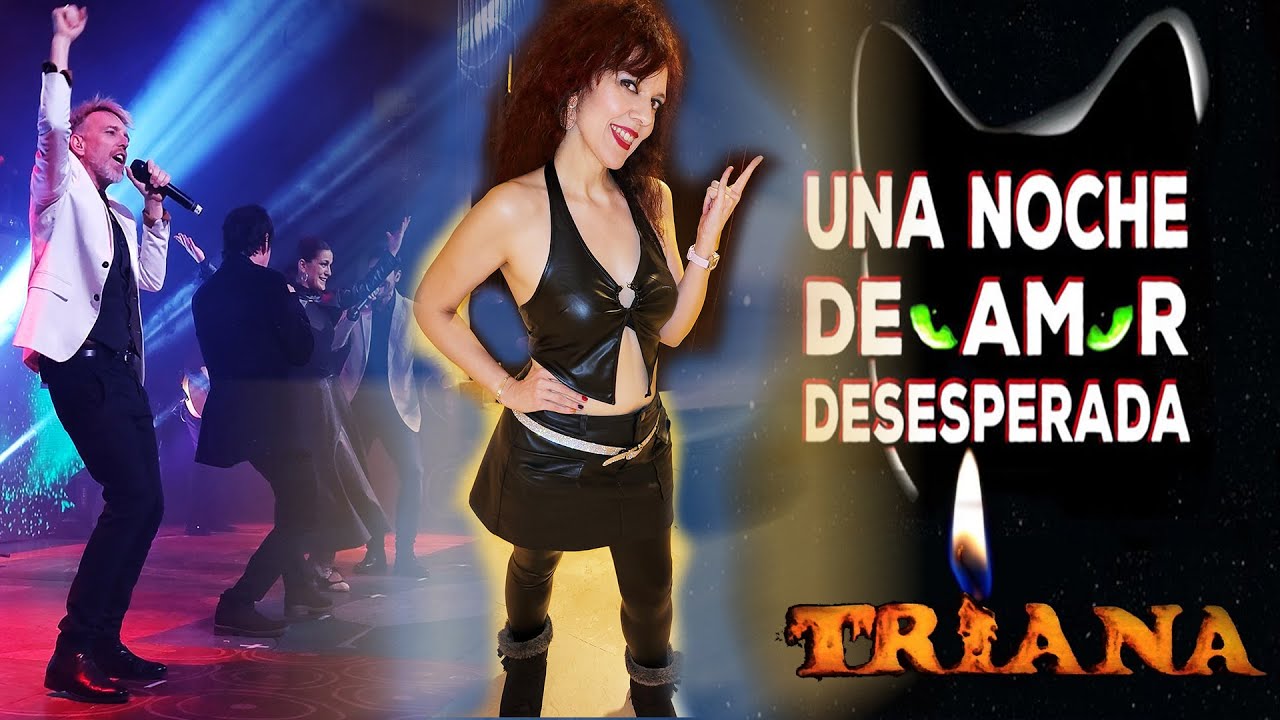 Vive “Una Noche de Amor Desesperada”: El musical de Triana
