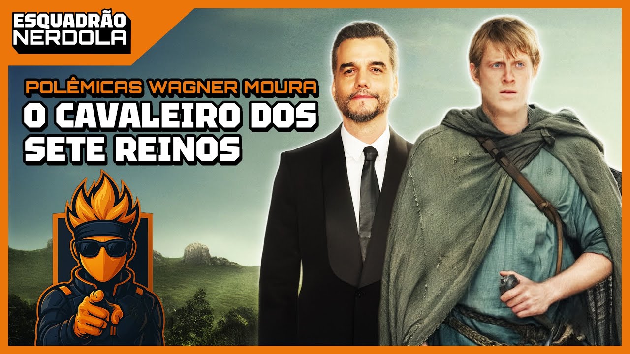 POLÊMICAS DO WAGNER MOURA E RESENHA DE O CAVALEIRO DOS SETE REINOS | ESQUADRÃO NERDOLA #90