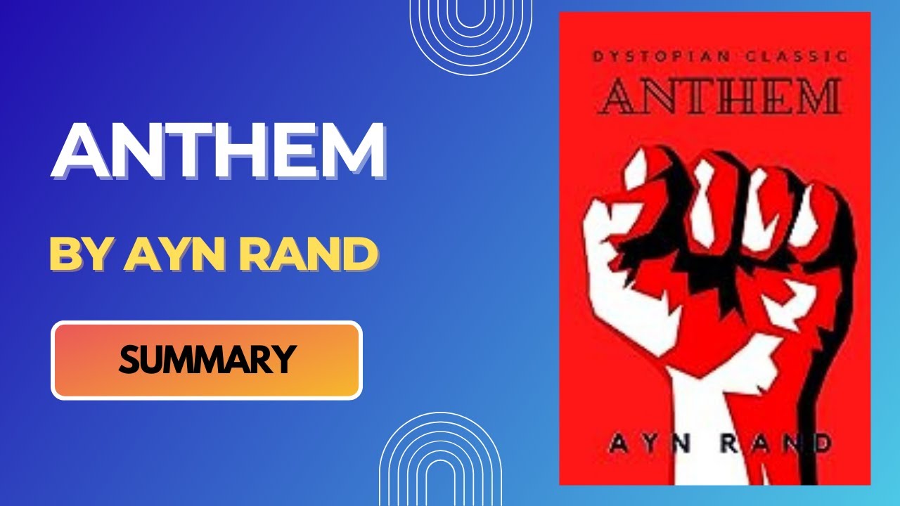 Anthem By Ayn Rand - Book Summary