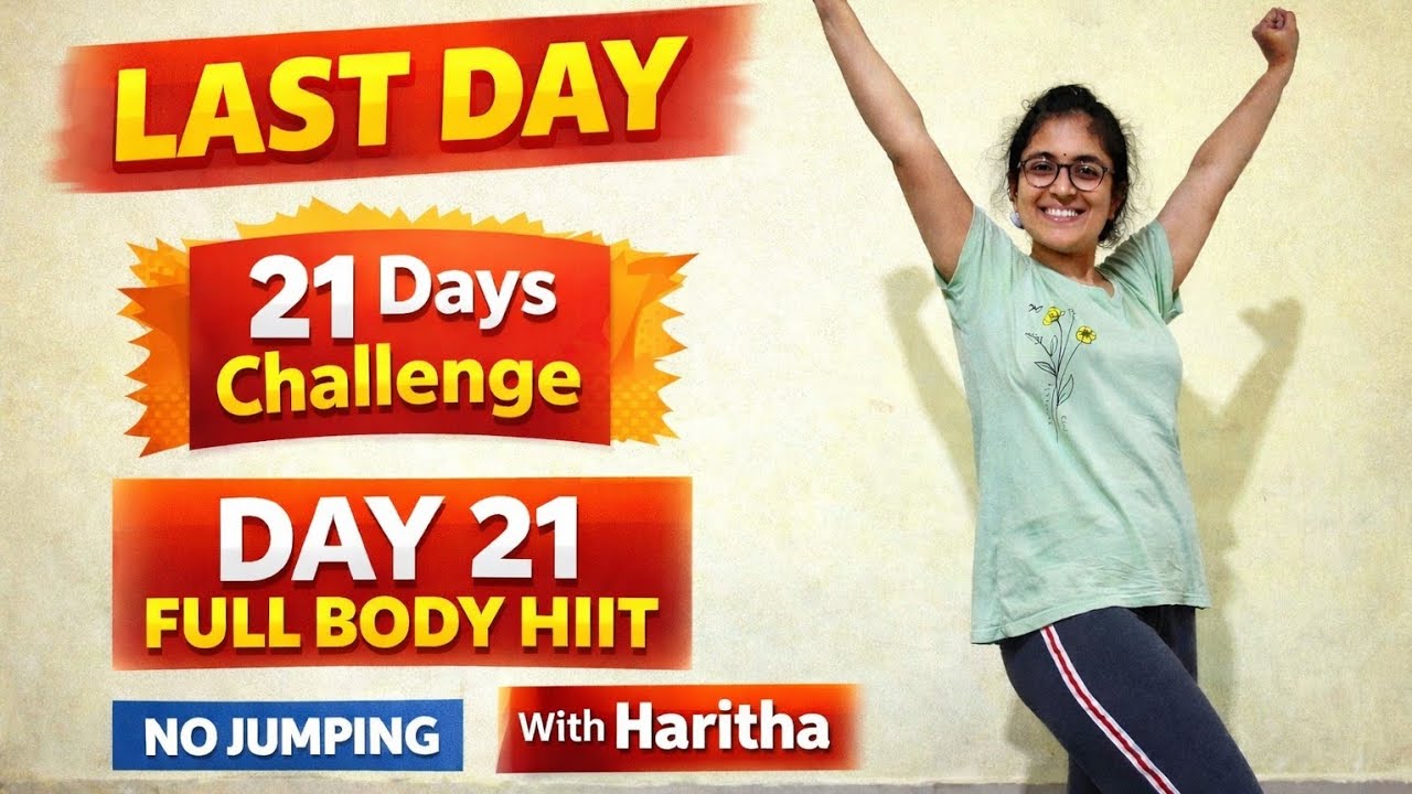 Day 21 | LAST DAY 21 Days Challenge 🔥 Full Body HIIT Workout | Beginner Friendly
